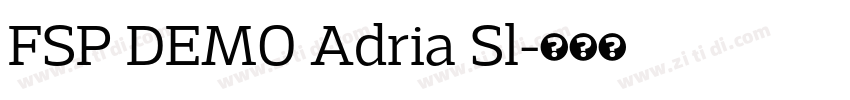FSP DEMO Adria Sl字体转换 FSP DEMO Adria Sl字体转换